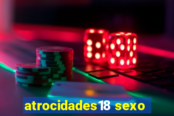 atrocidades18 sexo